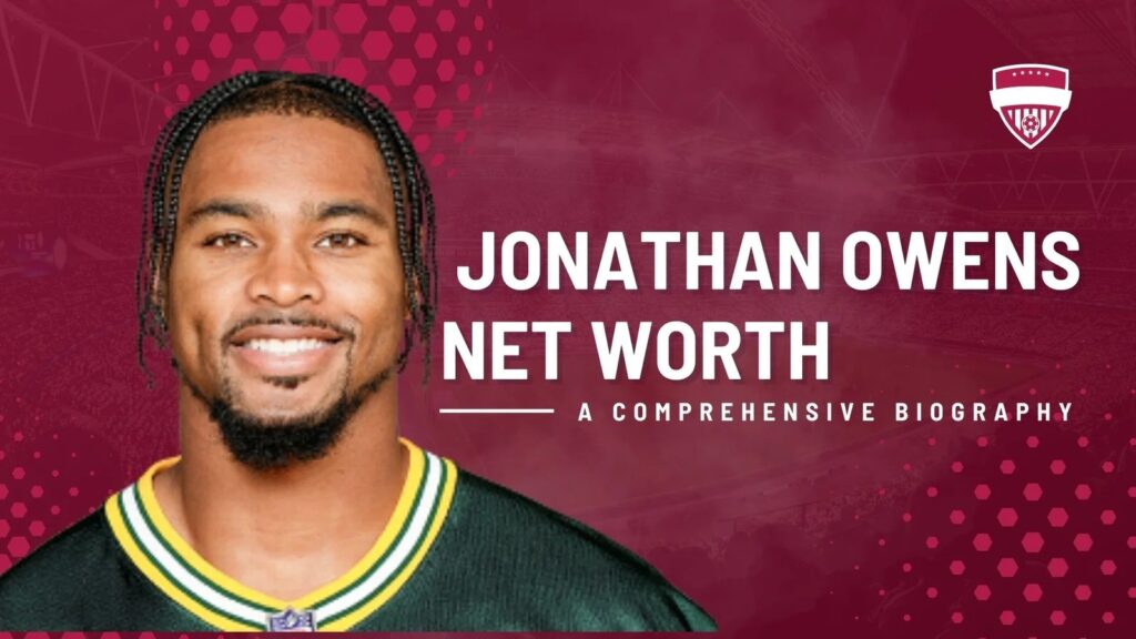 Jonathan Owens Net Worth A Deep Dive into His Finances and Success